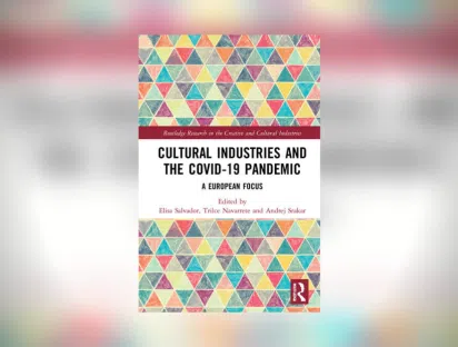 Cultural Industries and the Covid-19 Pandemic - A European Focus