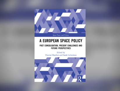 Book "A European Space Policy – Past Consolidation, Present Challenges and Future Perspectives" by Thomas Hoerber and Sarah Lieberman