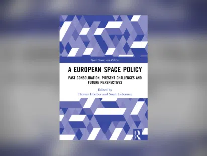 Book "A European Space Policy – Past Consolidation, Present Challenges and Future Perspectives" by Thomas Hoerber and Sarah Lieberman