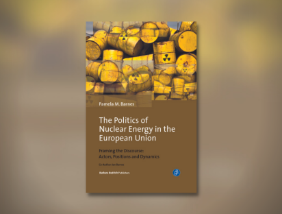 The Politics of Nuclear Energy in the European Union - Pamela & Ian Barnes - Barbara Budrich Publishers