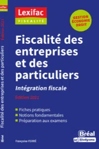 Françoise Ferré - Fiscalité des entreprises et des particuliers - Édition 2021 - Bréal