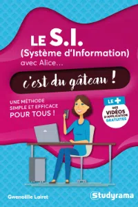 Gwenaëlle Lairet - Le système d’information avec Alice... C’est du gâteau ! - Studyrama