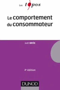 Comportement du consommateur - Joël Brée - Editions Dunod