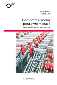 Livre "Consommer moins pour vivre mieux ?" par Marc Prieto et Assen Slim