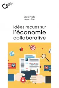 Idées reçues sur l’économie collaborative par Assen Slim et Marc Prieto