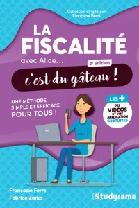 Zarka Ferré - La Fiscalité avec Alice... c'est du gâteau ! - Editions Studyrama - 2e édition