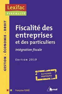 Livre "Fiscalité des entreprises et des particuliers : intégration fiscale" par Françoise Ferré