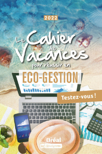 Françoise Ferré - Cahier des vacances pour réussir en éco-gestion - Edition 2022 - Editions Bréal