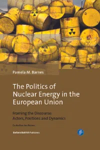 The Politics of Nuclear Energy in the European Union - Pamela & Ian Barnes - Barbara Budrich Publishers