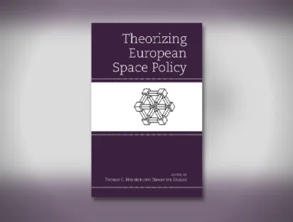 Theorizing European Space Policy - Editors Thomas Hoeber, Emmanuel Sigalas - Editions Rowman & Littlefield