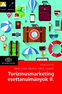 Zsuzsa Deli-Gray - Turizmusmarketing esettanulmányok II.