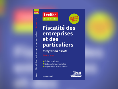 Françoise Ferré - Fiscalité des entreprises et des particuliers - Édition 2021 - Bréal