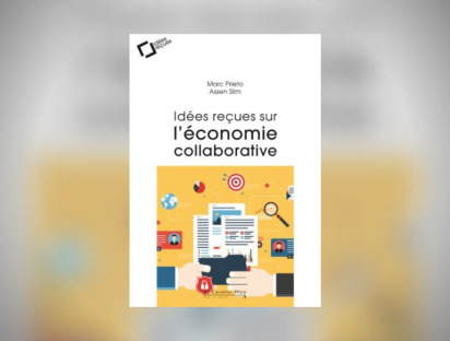 Idées reçues sur l’économie collaborative par Assen Slim et Marc Prieto