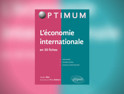 Livre - Assen Slim - L’économie internationale en 30 fiches