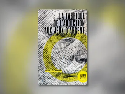 Thomas Amadieu - La Fabrique d'Addiction aux Jeux d'Argent - Editions Le Bord de l'Eau