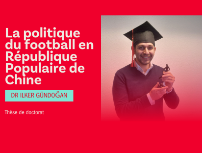 Soutenance de thèse par Ilker Gündogan de l'EU*Asia Institute - « La politique du football en République Populaire de Chine : changements institutionnels et régulations politique sous Xi Jinping 2012-2021 »