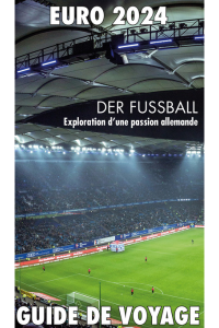 Couverture du "Guide de voyage" à l'occasion de L’Euro en Allemagne, publié en partenariat avec l’Office Franco-Allemand de la Jeunesse
